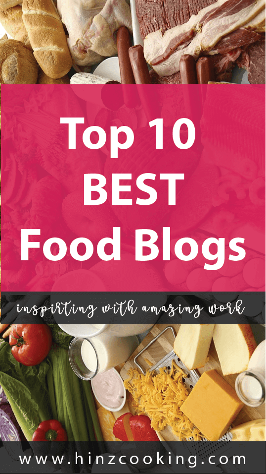 Top 10 Best Food Blogs in 2018 Inspire Your Cooking Experience