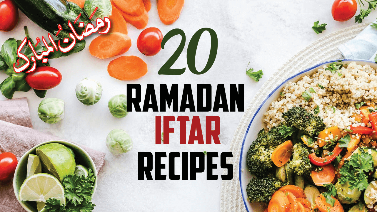 20 Ramadan Recipes For Iftar | Quick Iftar Recipes 2020