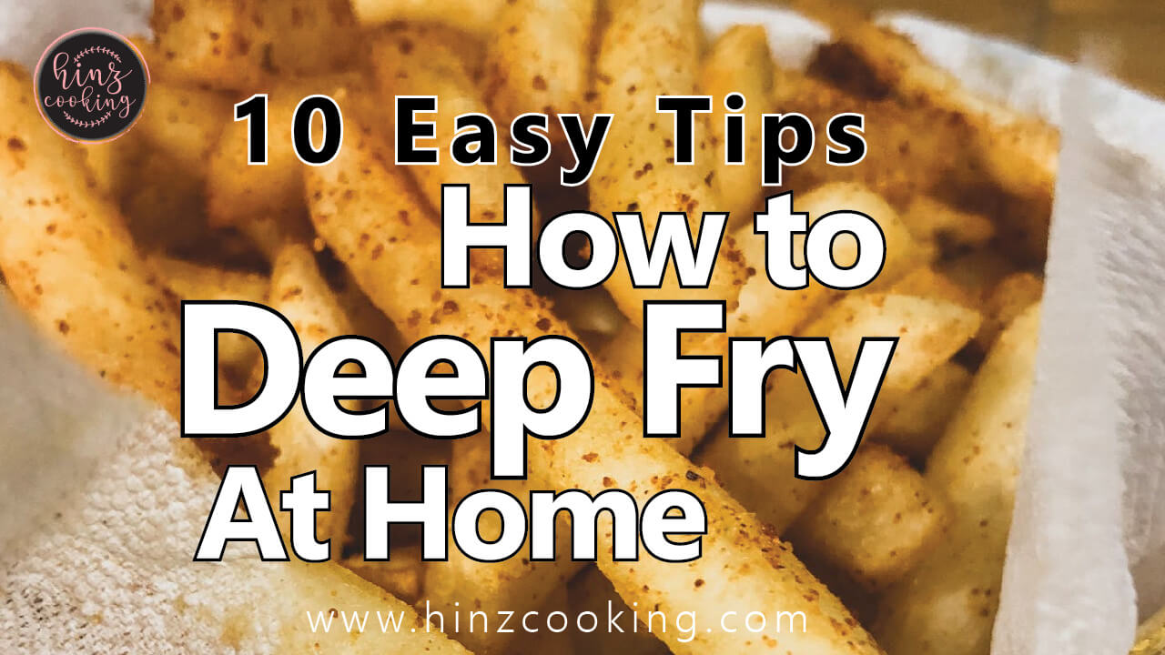 how to deep fry at home - frying tips